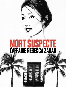 Mort suspecte : l'affaire Rebecca Zahau