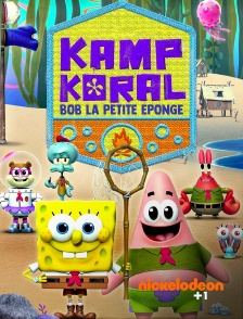 Nickelodéon +1 - Kamp Koral : Bob la petite éponge