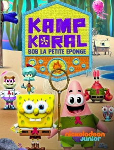 Nickelodeon Junior - Kamp Koral : Bob la petite éponge