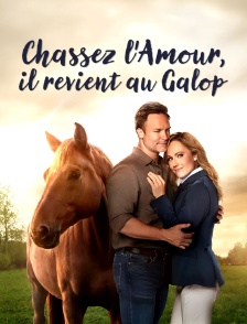 Chassez l'amour, il revient au galop