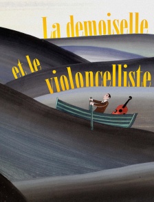La Demoiselle et le violoncelliste