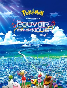 Pokémon 21 : Le pouvoir est en nous