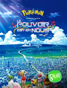 Gulli - Pokémon le film : Le pouvoir est en nous