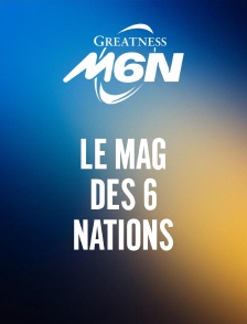 Rugby : Le mag des 6 Nations