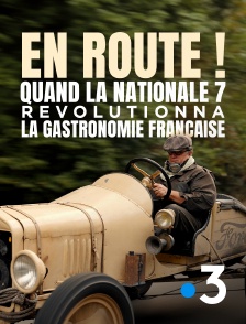 France 3 - En route ! Quand la Nationale 7 révolutionna la gastronomie française