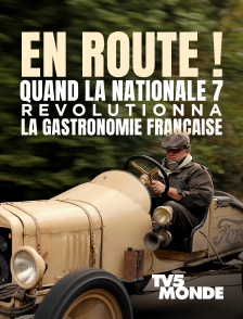 TV5MONDE - En route ! Quand la Nationale 7 révolutionna la gastronomie française