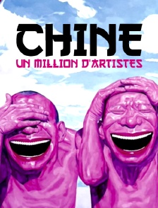 Chine, un million d'artistes