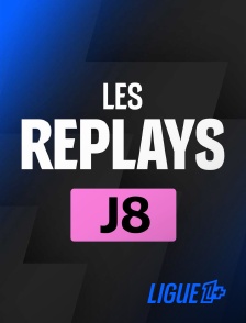 Ligue 1+ - Replays 8ème journée
