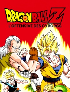 Dragon Ball Z : L'Offensive des cyborgs
