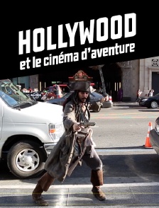 Hollywood et le cinéma d'aventure