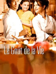 Le goût de la vie