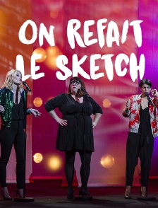 On refait le sketch