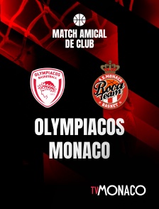 TV Monaco - Match amical de club - Olympiacos - Monaco - 2025