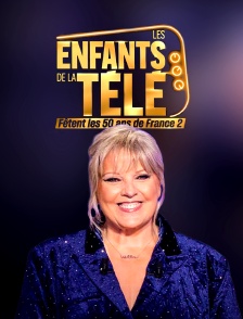Les Enfants de la télé fêtent les 50 ans de France 2 !
