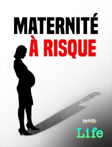 Molotov Channels Life - Maternité à risque