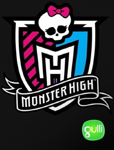 Gulli - Monster High