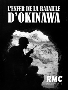 L'enfer de la bataille d'Okinawa