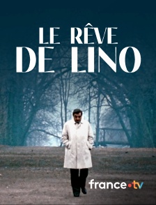 france.tv - Le rêve de Lino