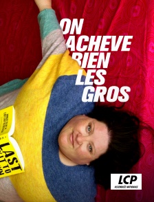 LCP 100% - On achève bien les gros