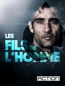 ACTION - Les fils de l'homme