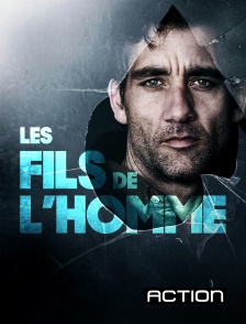 Action - Les fils de l'homme