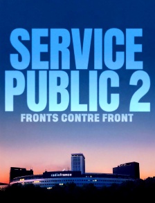 Service Public 2 - Fronts contre front