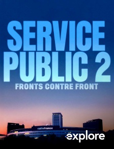 EXPLORE - Service Public 2 - Fronts contre front