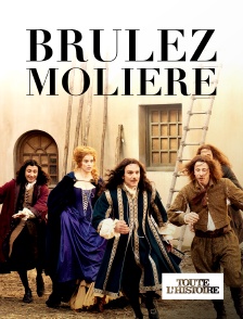 Toute l'Histoire - Brûlez Molière