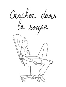 Cracher dans la soupe