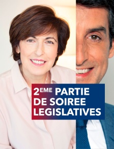 2ème partie de soirée législatives 2022