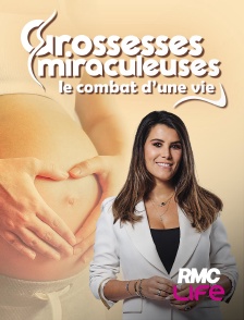 RMC Life - Grossesses miraculeuses : le combat d'une vie