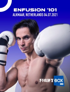 FightBox - Enfusion '101, Alkmaar, Netherlands 04.07.2021