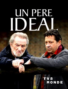 TV5MONDE - Un père idéal