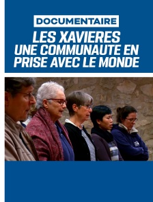 Les Xavières, une communauté en prise avec le monde