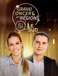 Le grand concert des régions : Ici c'est le Sud
