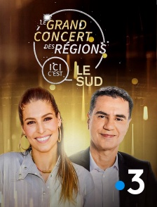 France 3 - Le grand concert des régions : Ici c'est le Sud