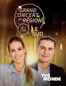 TV5MONDE - Le grand concert des régions : Ici c'est le Sud