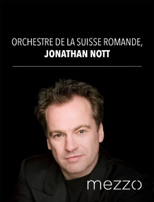 Mezzo - Orchestre de la Suisse Romande, Jonathan Nott