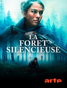 Arte - La forêt silencieuse