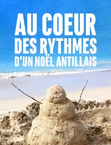 Au coeur des rythmes d'un Noël antillais