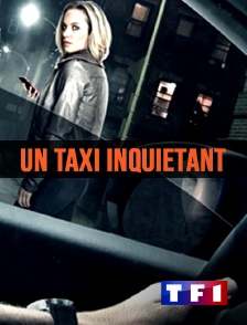 TF1 - Un taxi inquiétant