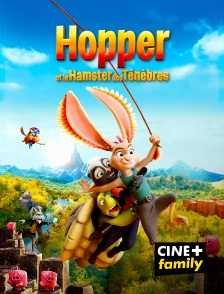 CINE+ Family - Hopper et le hamster des ténèbres