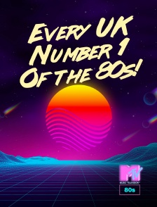 MTV 80' - Every UK Number 1 Of the 80s!