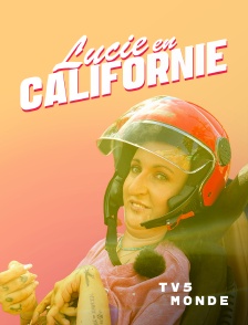 TV5MONDE - Lucie en Californie