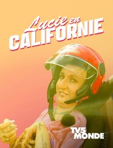 TV5MONDE - Lucie en Californie