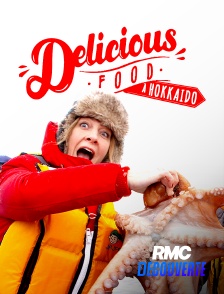 RMC Découverte - Delicious Food à Hokkaido