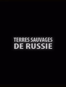 Terres sauvages de Russie