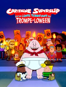 Capitaine Superslip et le conte terrifiant du Trompe-Loween