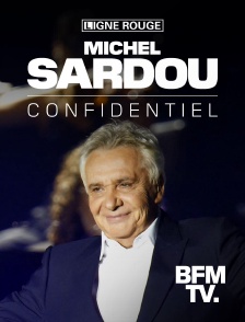 BFMTV - Michel Sardou, confidentiel