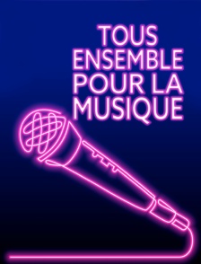 Tous ensemble pour la musique